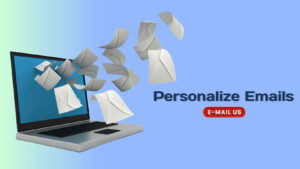 What is Email Personalization? Effective methods for optimal customer experience